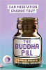 The Buddha Pill: Can Meditation Change You? by Dr Miguel Farias and Dr Catherine Wikholm